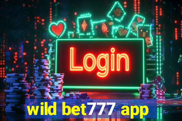 wild bet777 app